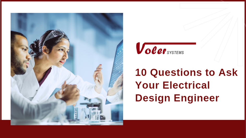 10 Questions to Ask Your Electrical Design Engineer