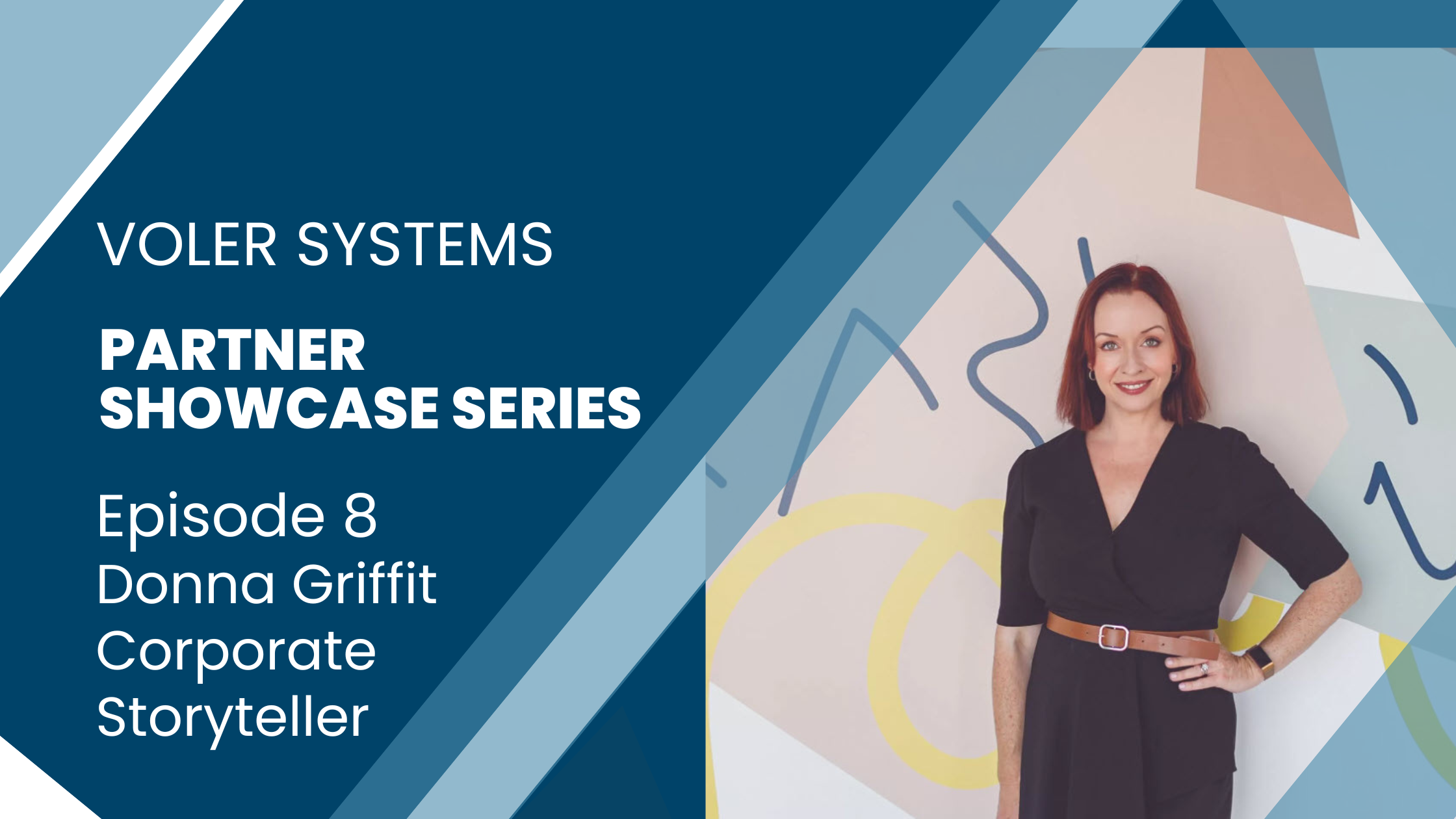 Voler Partner Showcase Series - Episode 8 - Corporate Storyteller