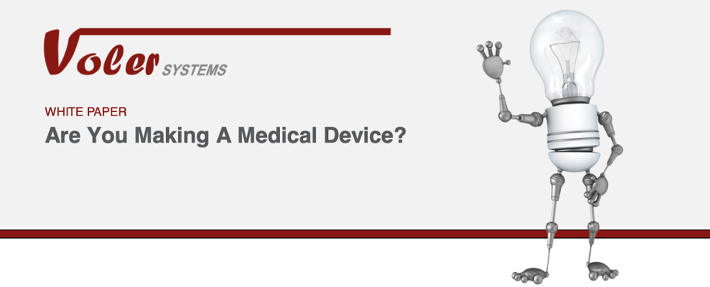 Are You Making a Medical Device?