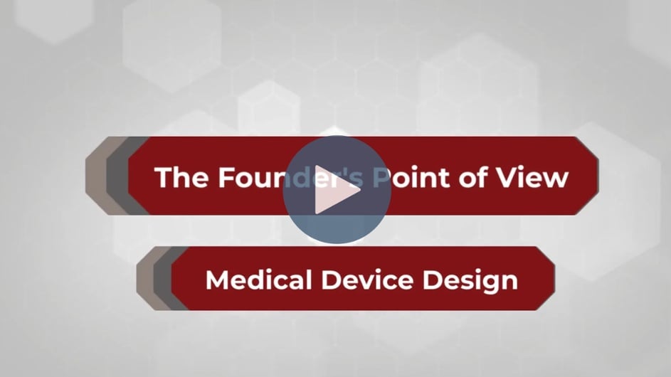 Founder's Point of View - Episode 9: Medical Device Design
